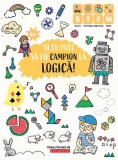 Și tu poți să fii campion la Logică (6 ani+) - Paperback - Ballon Media - Paralela 45 educațional