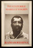 INVATATURILE MARELUI YOGHIN RAMAKRISHNA 250 pag 1993 Editura ANANDAKALI Stare ca noua