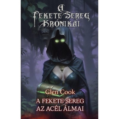 Az Ac&amp;eacute;l &amp;Aacute;lmai - Glen Cook foto
