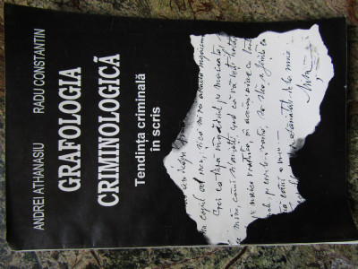 GRAFOLOGIA CRIMINOLOGICA - ANDREI ATHANASIU, RADU CONSTANTIN foto