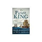 The Pirate King: The Strange Adventures of Henry Avery and the Birth of the Golden Age of Piracy