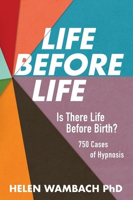 Life Before Life: Is There Life Before Birth? 750 Cases of Hypnosis foto