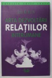 ARTA DEZVOLTARII RELATIILOR INTERUMANE de LES GIBLIN , 2000