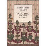 Tess&eacute;k sz&iacute;nt vallani - Osv&aacute;t Ernő szerkesztői levelez&eacute;se I-II. - Kosztol&aacute;nczy Tibor, 2019