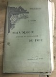 CRT1FR Carte Veche Franceza Physiologie Normale Et Pathologique Du Foie H Roger Masson Gauthier Villars Medicina Biologie