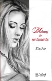 Melanj de Sentimente - Ella Pop, Carte Roman Dragoste, Editura BOOK BREAK, 2014, Necartonata, 142 Pagini, Limba Romana