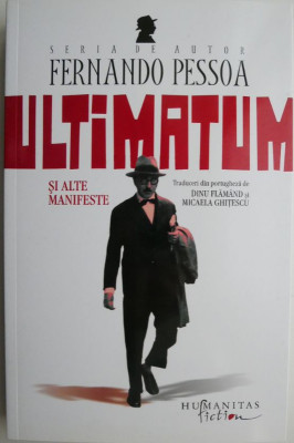 Ultimatum si alte manifeste &amp;ndash; Fernando Pessoa foto