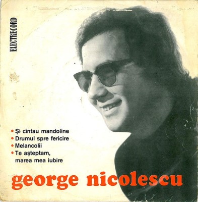 George Nicolescu - Si Cintau Mandoline_Drumul Spre Fericire... (7&amp;quot;) foto