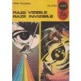 Raze Vizibile, Raze Invizibile