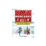 Russian Made Easy Level 1: An Easy Step-By-Step Approach To Learn Russian for Beginners (Textbook + Workbook Included)