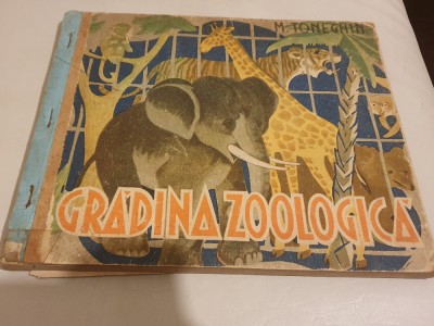 GRADINA ZOOLOGICA - M. TONEGHIN , ILUSTRATII DE DEM. DEMETRESCU - 1947 foto