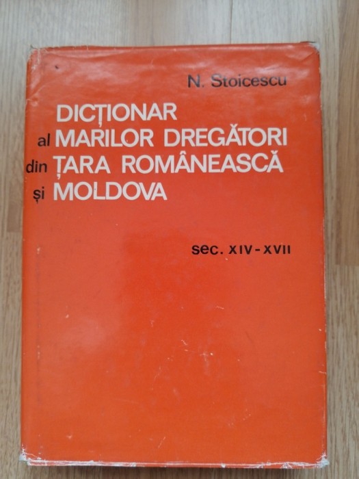 Dictionar al marilor dregatori din Tara Romaneasca si Moldova Sec. XIV-XVII 1971