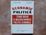 ECONOMIE POLITICA TEORIE MICRO SI MACROECONOMICA, POLITICI ECONOMICE - Constantin Gogoneata, Aura Gogoneata 1995