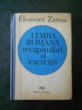 ELEONORA ZAMSA - LIMBA ROMANA RECAPITULARI SI EXERCITII (Ed, cartonata)