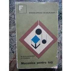 B. ALEXANDRESCU, C. POPESCU - MECANICA PENTRU TOTI