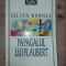 Papagalul lui Flaubert- Julian Barnes