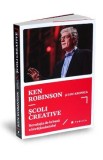 Scoli creative - Ken Robinson si Lou Aronica