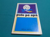 POLO PE APĂ / TH. ANGELESCU / 1970 *