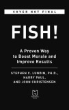 Fish!: A Proven Way to Boost Morale and Improve Results