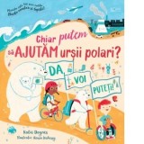 Chiar putem sa ajutam ursii polari? (Usborne) - Usborne Books
