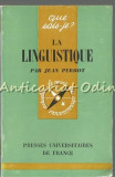 Cumpara ieftin La Linguistique - Jean Perrot