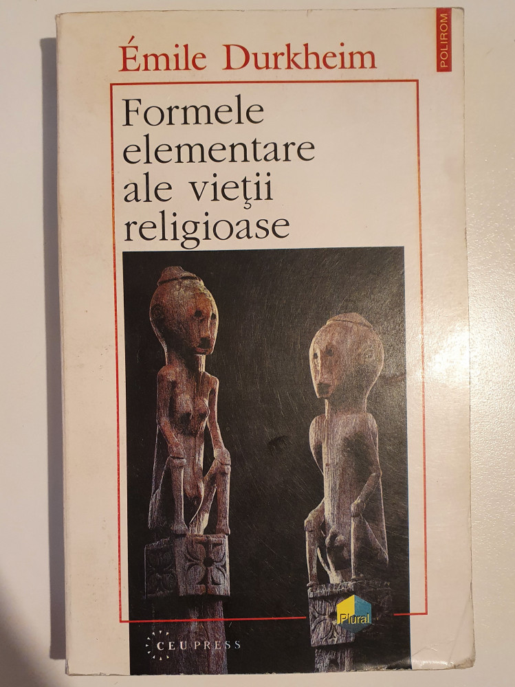 Formele elementare ale vieții religioase - Emile Durkheim | Okazii.ro