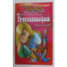 100 DE TRUCURI PENTRU A - TI DESCOPERI FRUMUSETEA , 2007