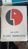 50 Ans D&#039;art Moderne ,15 Avril - 19 Octobre 1958