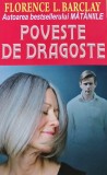 Cumpara ieftin Poveste de dragoste Florence L. Barclay Carte Carti Romane de Dragoste Brosata 2015 Orizonturi Editura Literatura Straini