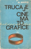 Cumpara ieftin Trucaje Cinematografice - Al. Marin