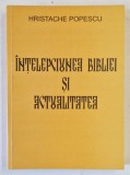 INTELEPCIUNEA BIBLIEI SI ACTUALITATEA de HRISTACHE POPESCU , 2006