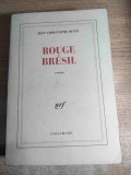 Jean-Cristophe Rufin - Rouge Bresil - roman (Editions Gallimard, 2001)