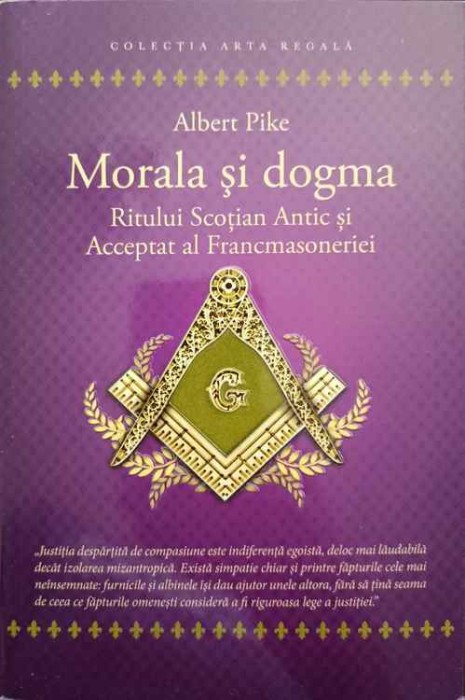 MORALA SI DOGMA RITULUI SCOTIAN ANTIC SI ACCEPTAT AL FRANCMASONERIEI-ALBERT PIKE-250671