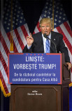 Cumpara ieftin Liniște: vorbește Trump