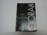 TRATAT DE DESCOMPUNERE - EMIL CIORAN