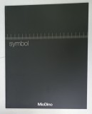 SYMBOL , CATALOG AL FIRMEI ITALIENE &#039; MioDino &#039; de ARHITECTURA , DESIGN , MOBILIER PENTRU BIROURI , TEXT IN ITALIANA SI ENGLEZA , 2006