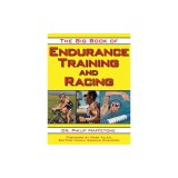 The Big Book of Endurance Training and Racing