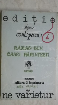 Ileana Vulpescu - Ramas-bun casei parintesti foto