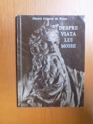 DESPRE VIATA LUI MOISE de SF. GRIGORIE DE NYSSA , 1995 foto