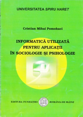 AS - INFORMATICA UTILIZATA PENTRU APLICATII IN SOCIOLOGIE SI PSIHOLOGIE foto