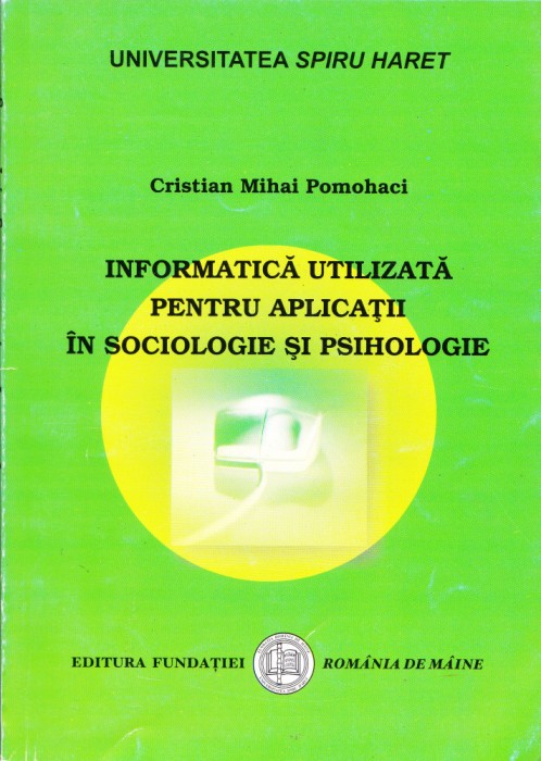 AS - INFORMATICA UTILIZATA PENTRU APLICATII IN SOCIOLOGIE SI PSIHOLOGIE