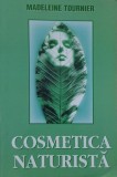 Carte Cosmetica naturista - Madeleine Tournier, Stare: Putini uzata, Editie de anticariat