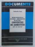 MASURI LEGISLATIVE SI ECONOMICO - ADMINISTRATIVE DE APLICARE A CONVENTIEI DE ARMISTITIU ( SEPT. 1944 - MAI 1945 ) de ANTONIO FAUR , 1995, DEDICATIE *