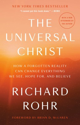 The Universal Christ: How a Forgotten Reality Can Change Everything We See, Hope For, and Believe foto