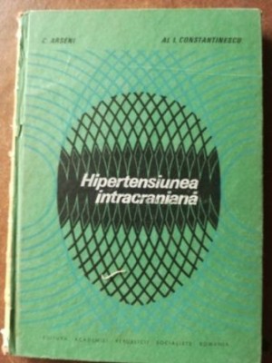 Hipertensiunea intracraniana- C. Arseni, Al. I. Constantinescu foto