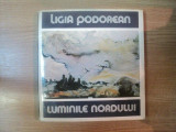 LUMINILE NORDULUI de LIGIA PODOREAN , 1980
