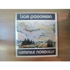 LUMINILE NORDULUI de LIGIA PODOREAN , 1980