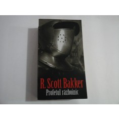 Profetul razboinic (roman) - R. Scott Bakker