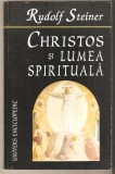Rudolf Steiner-Christos si lumea spirituala