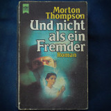 UND NICHTE ALS EIN FREMDER - ROMAN - MORTON THOMPSON